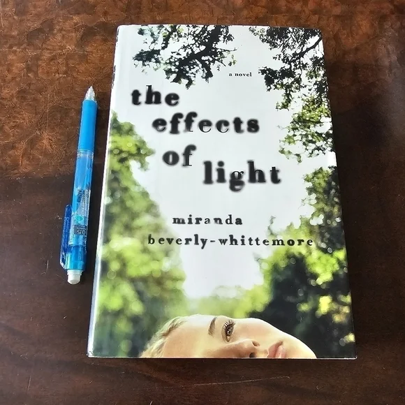 The Effects of Light By Miranda Beverly-Whittemore, Hardcover, Pre-owned - Picture 2 of 9